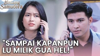 "Mau Gimanapun Rahel Harus Jadi Milik Gua!" | Bintang Samudera ANTV Eps 45 (4/4)