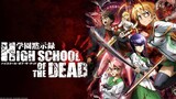 High School of the dead : Streets of the Dead | Episode 5