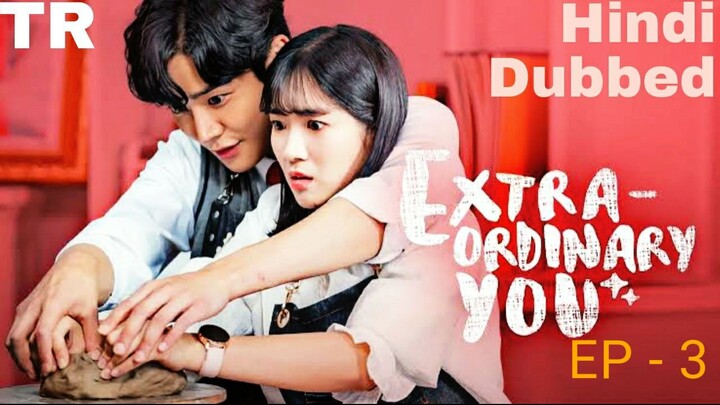 Extraordinary You Episode 3 Hindi Dubbed Korean Drama || Romance, Comedy, Fantacy || Series