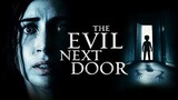 The Evil Next Door 2020 Full Movie HD (Horror/Thriller)