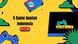 5 Rekomendasi Game buatan Indonesia yang wajib kamu coba!