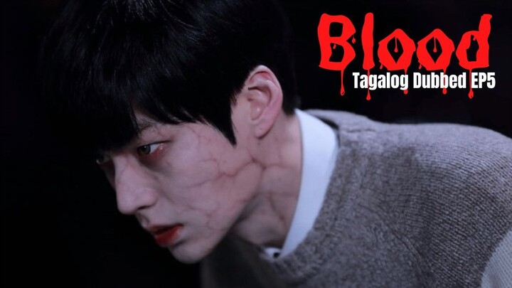 Blood Tagalog Dubbed Ep5