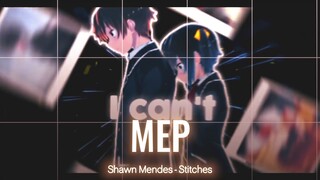 [AMV] old MEP typography | shawn mendes - stitches