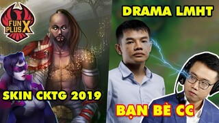 Update LMHT: Tướng được chọn làm Skin CKTG 2019, BLV Hoàng Luân phản pháo "bạn thân" Tinikun cực gắt