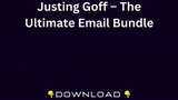 Justing Goff – The Ultimate Email Bundle