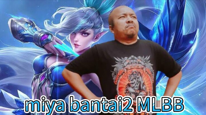 miya part 2 MLBB