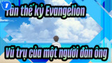 Tân thế kỷ Evangelion| [0.3/Ikari Shinji] Vũ trụ của một người đàn ông_1
