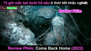 72 giờ Mắc kẹt Trên Núi Tuyết và Hành trình Trở về Nhà - Review phim Come Back Home