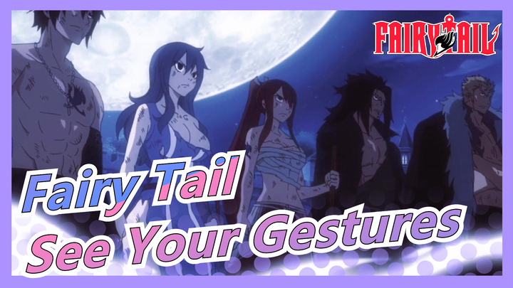 [Fairy Tail] Let Me See Your Gestures, Okay?