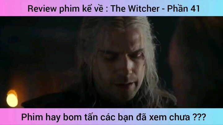 review phim Trở Về The Witcher #41