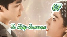 To Ship Someone (2023) Eps 07 Sub indo