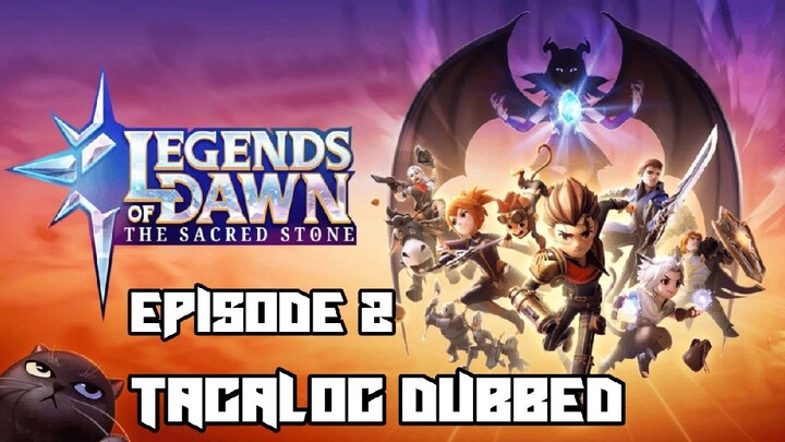 Legends Of Dawn: The Sacred Stone | Episode 2 | Tagalog Dubbed | MLBB ANIMATED SERIES