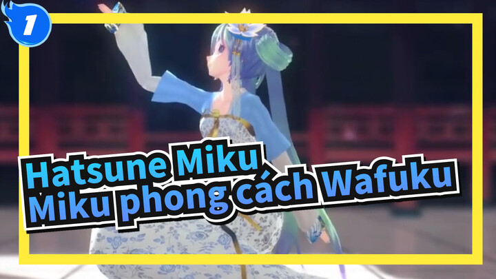 [Hatsune Miku/MMD] Miku phong cách Wafuku, TDA - Yume tới Hazakura_1