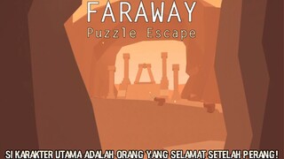 Si Karakter Utama Adalah Tentara Yang Selamat Dari Medan Perang |Faraway: Puzzle Escape Last Part