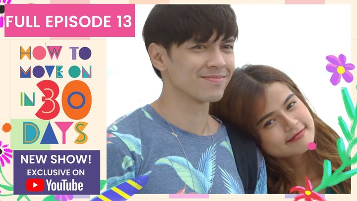 Full Episode 13 | How To Move On in 30 Days (w/ English Subs)