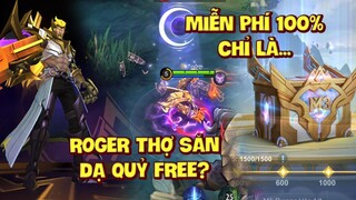 Tốp Mỡ | NHẬN MIỄN PHÍ ROGER THỢ SĂN DẠ QUỶ NGÀY 1/1? CÓ FREE THẬT, CHỈ LÀ...? | MLBB