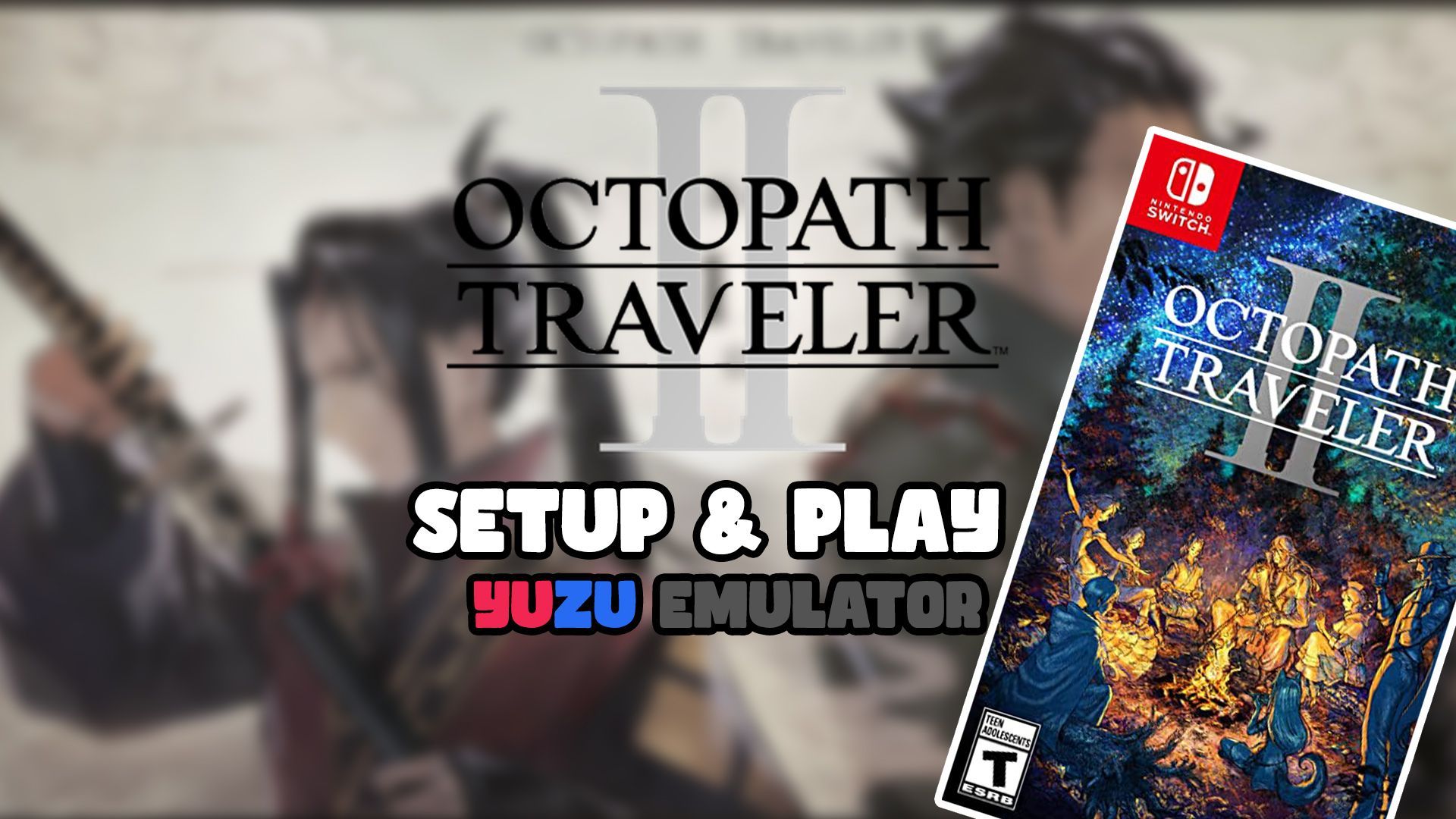 How to Download Octopath Traveler II on PC - BiliBili