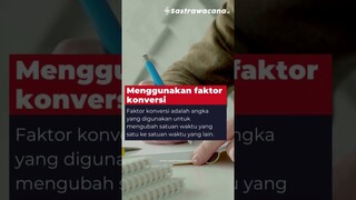 PENGERTIAN KONFERSI SATUAN WAKTU, MANFAAT, DAN CARA MENGHITUNGNYA