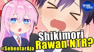 MC nya Shikimori Kok Nyebelin Ya? #SebentarAja