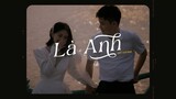 Là Anh ( Lofi Version ) - Phạm Lịch ft. Zeaplee