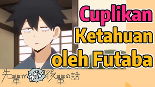 [My Senpai Is Annoying] Cuplikan |  Ketahuan oleh Futaba