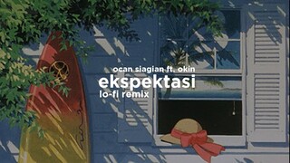 Ocan Siagian ft. Okin - Ekspektasi (Lo-Fi Remix)