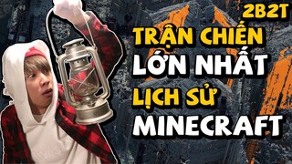 2B2T Trận Chiến Lớn Nhất Lịch Sử Minecraft | Đại Chiến Rusher | Rusher War | Channy