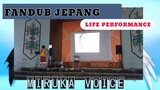 [ Live Dubbing Perfomance ] - Miruka Voice