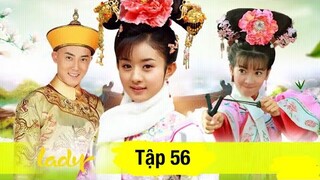 Tân Hoàn Châu Cách Cách - Tập 56 [Thuyết Minh] Trương Duệ if Lý Thạnh