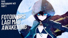 Ngeri banget BRS mau awakening!! 🫣🫣 | Toys Photography #31 (Part 1)