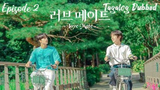 🇰🇷 LoveMate | Episode 2 ~  [Tagalog Dubbed w/ English Sub]