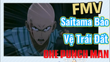 [One Punch Man] FMV | Saitama Bảo Vệ Trái Đất