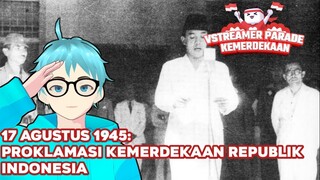 17 Agustus 1945: Proklamasi Kemerdekaan Republik Indonesia #VCreators #Vstreamer17an