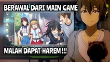 BERAWAL DARI MAIN GAME MALAH DAPAT HAREM!!!