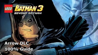 Arrow DLC 100% Guide  - LEGO Batman 3: Beyond Gotham