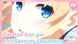 [Đào tạo bạn gái/AMV] Eriri Spencer Sawamura_2