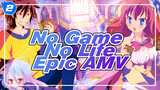 No Game No Life
Epic AMV_2