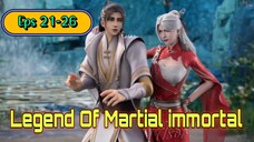 Legend Of Martial immortal Eps 21-26