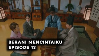 Berani Mencintaiku Episode 13 Subtitle Indonesia