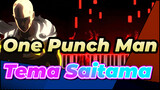 One Punch Man
Tema Saitama