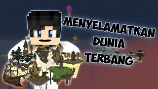 Aku MENYELAMATKAN Dunia MInecraft Terbang ini