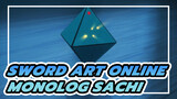 Kirito Gagal Menghidupkan Kembali Sachi, Monolog Sachi | Sword Art Online