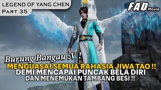 MISI UNTUK MENGUASAI SEMUA JIWA DAO DIDUNIA !! -THE LEGEND OF YANG CHEN PART 35