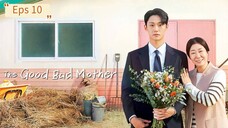 The Good Bad Mother Eps 10 [SUB INDO]