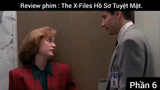 Review phim : The X-Files Hồ Sơ Tuyệt Mật #6