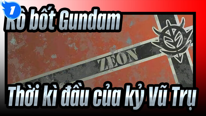 Rô bốt Gundam|[origin]Sự cuồng loạn của Zeon bắt đầu-Âm mưu ở thời kì đầu của kỷ Vũ Trụ_1