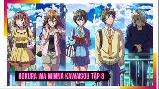 Bokura wa Minna Kawaisou [ Tập 8 ] " Hạnh phúc quá "