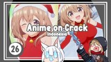 Senpai Kecil ku sangat imut - Anime on Crack S2 Episode 26