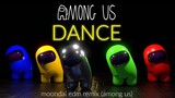 AMONG US Dance Video - Moondai EDM Remix (DTB)