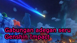 Gabungan adegan seru Genshin Impact